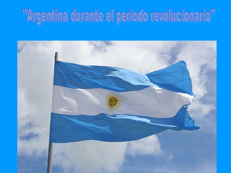 Argentina durante el período revolucionario
