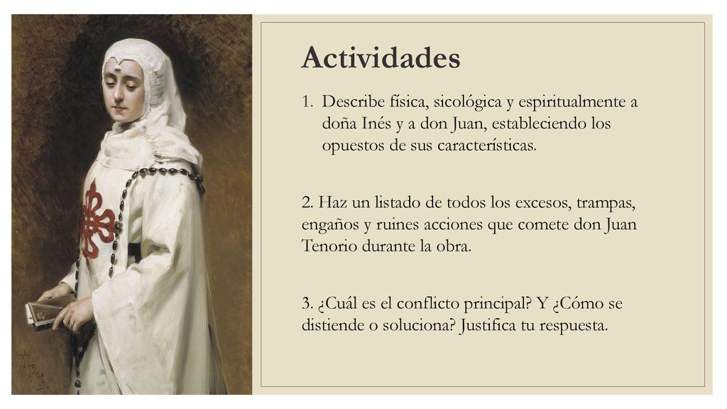 Actividades Describe física, sicológica y espiritualmente a doña Inés y a don Juan, estableciendo los opuestos de sus características.