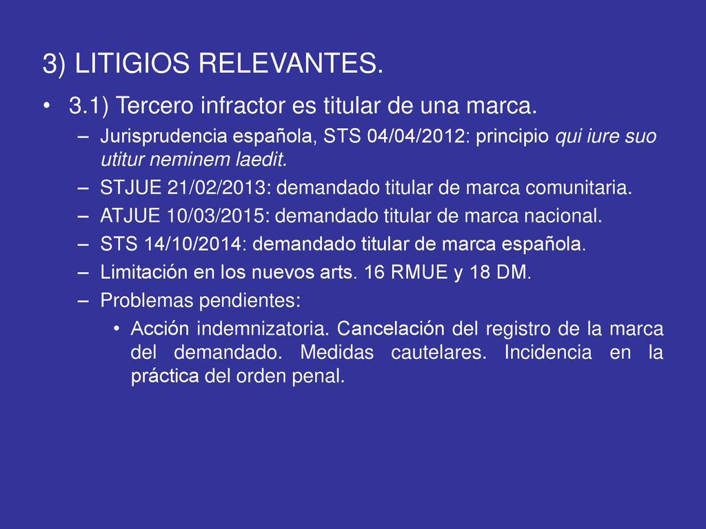 3) LITIGIOS RELEVANTES. 3.1) Tercero infractor es titular de una marca.