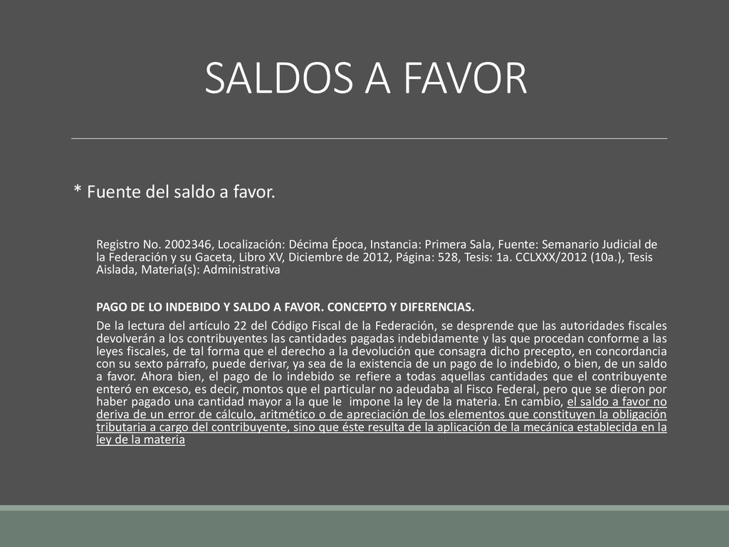 SALDOS A FAVOR * Fuente del saldo a favor.