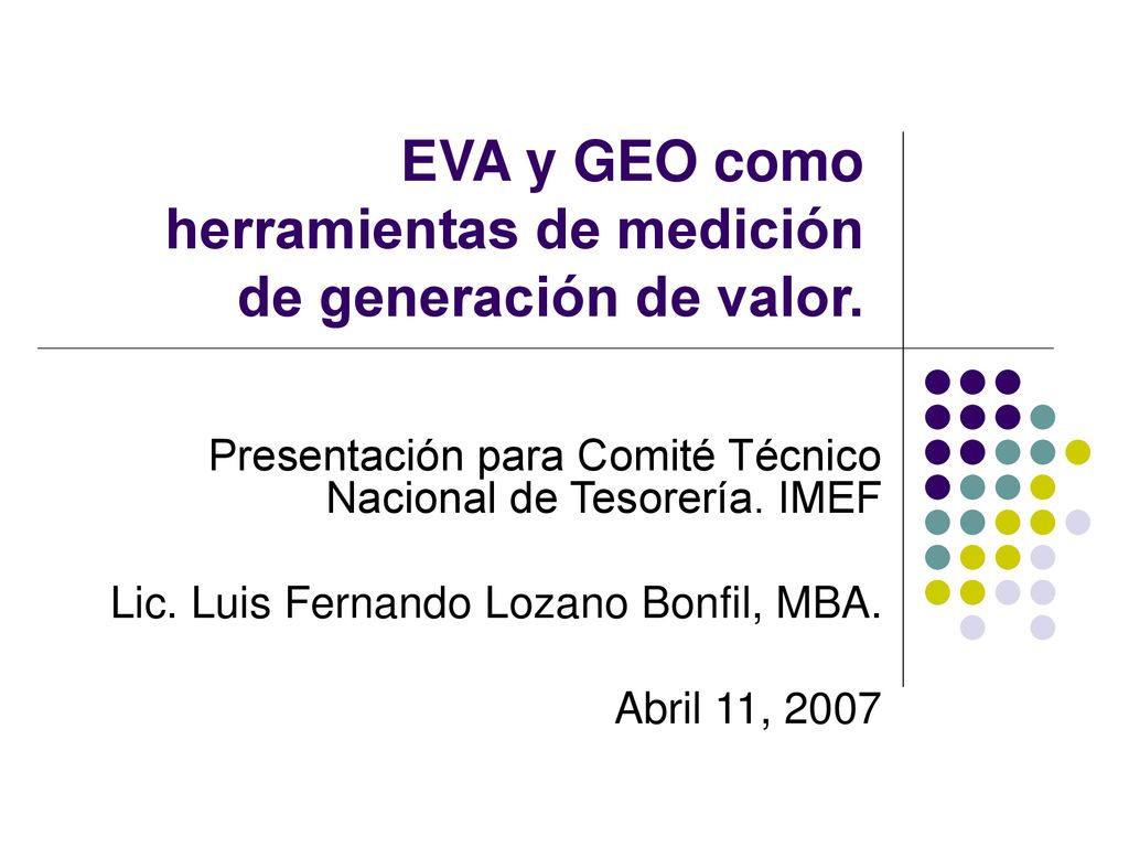 EVA y GEO como herramientas de medición de generación de valor.
