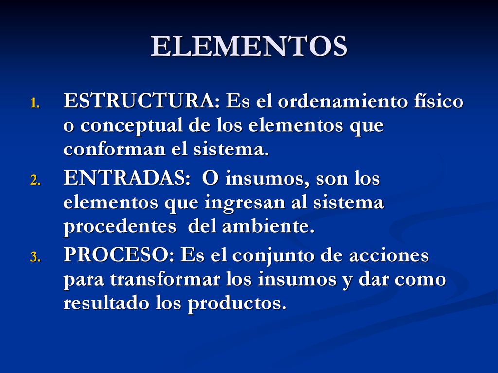 ELEMENTOS ESTRUCTURA: Es el ordenamiento físico o conceptual de los elementos que conforman el sistema.