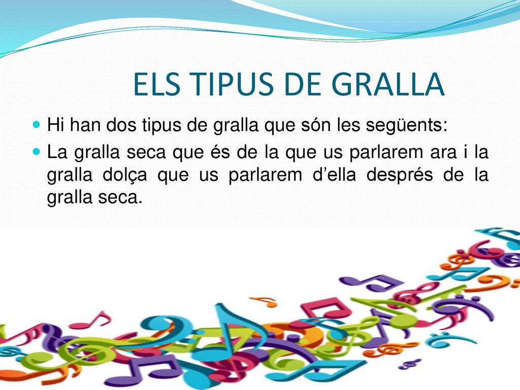 ELS TIPUS DE GRALLA Hi han dos tipus de gralla que són les següents: