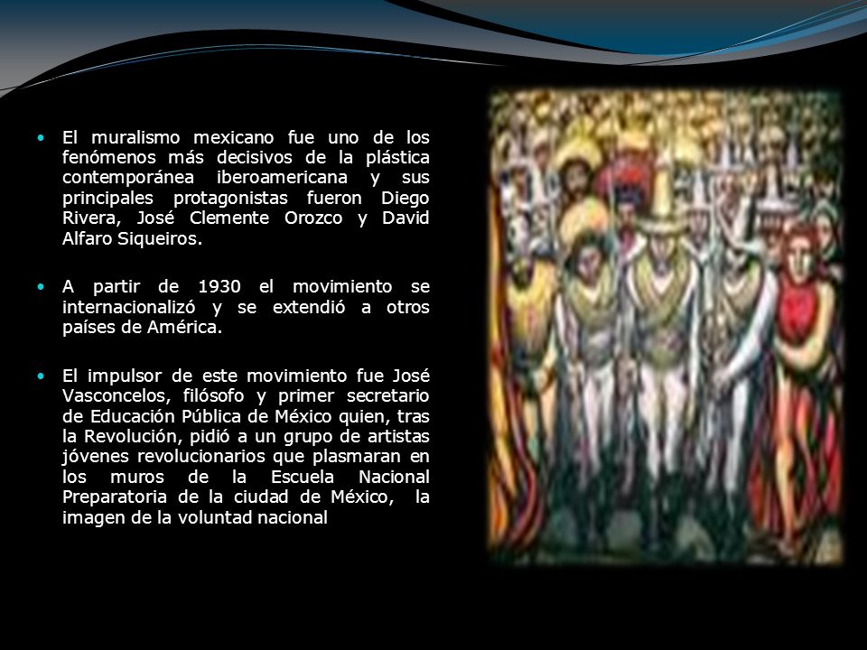 El muralismo mexicano fue uno de los fenómenos más decisivos de la plástica contemporánea iberoamericana y sus principales protagonistas fueron Diego Rivera, José Clemente Orozco y David Alfaro Siqueiros.