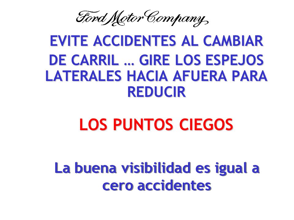 LOS PUNTOS CIEGOS EVITE ACCIDENTES AL CAMBIAR