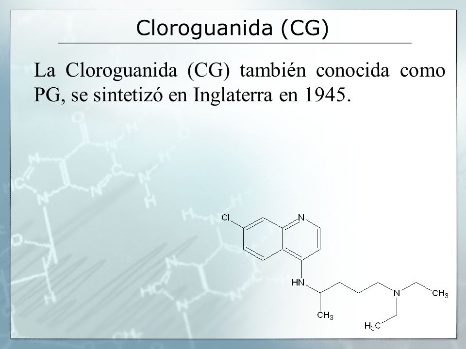 Cloroguanida (CG) La Cloroguanida (CG) también conocida como PG, se sintetizó en Inglaterra en