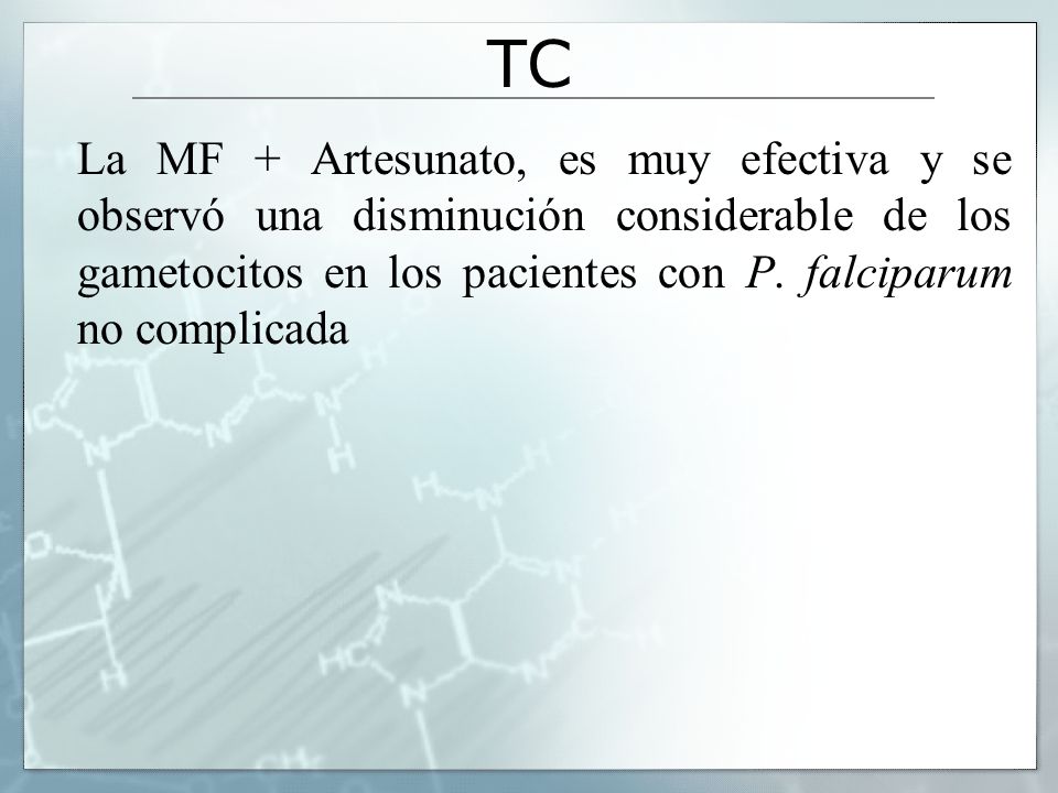 TC La MF + Artesunato, es muy efectiva y se observó una disminución considerable de los gametocitos en los pacientes con P.