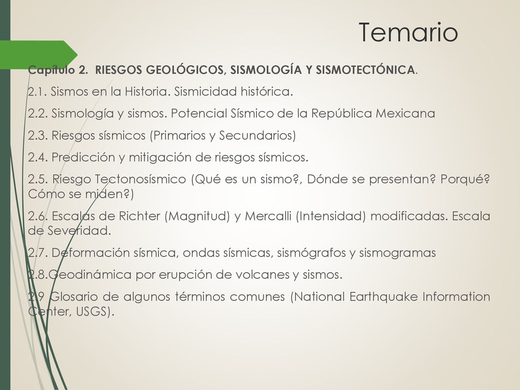 Temario Capítulo 2. RIESGOS GEOLÓGICOS, SISMOLOGÍA Y SISMOTECTÓNICA Sismos en la Historia. Sismicidad histórica.