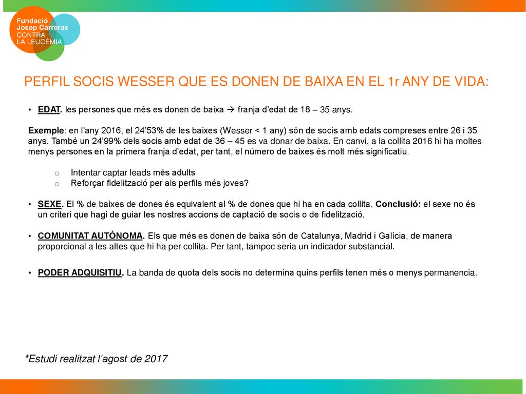 PERFIL SOCIS WESSER QUE ES DONEN DE BAIXA EN EL 1r ANY DE VIDA: