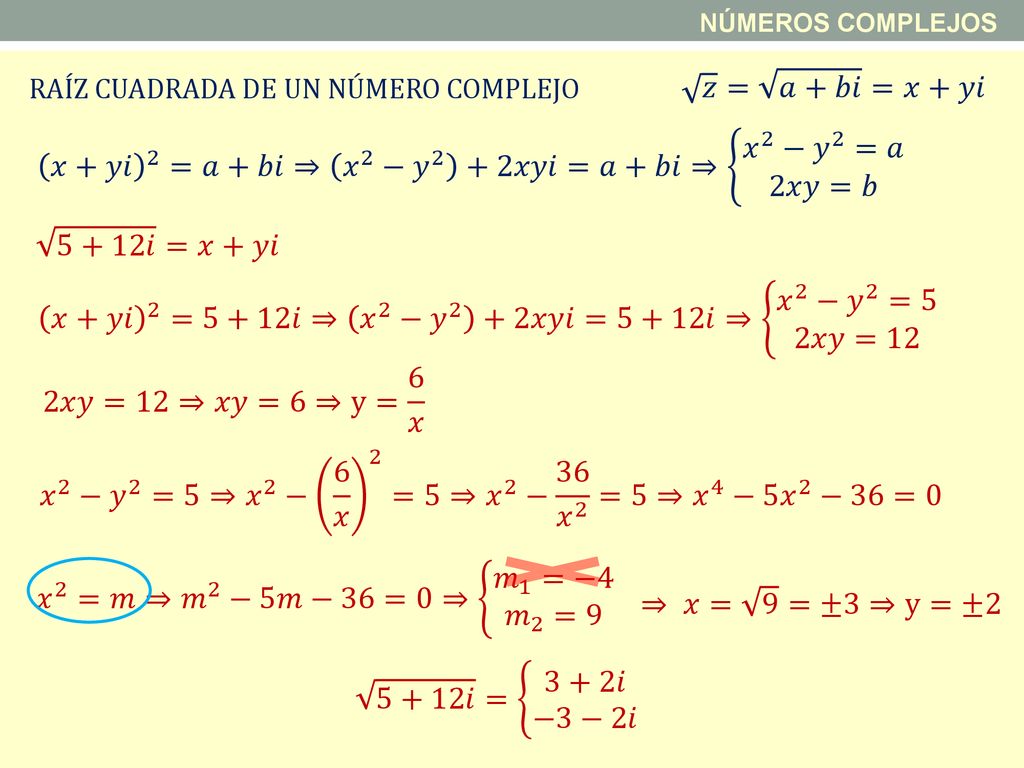 𝑥+𝑦𝑖 2 =𝑎+𝑏𝑖⇒ 𝑥 2 − 𝑦 2 +2𝑥𝑦𝑖=𝑎+𝑏𝑖⇒ 𝑥 2 − 𝑦 2 =𝑎 2𝑥𝑦=𝑏