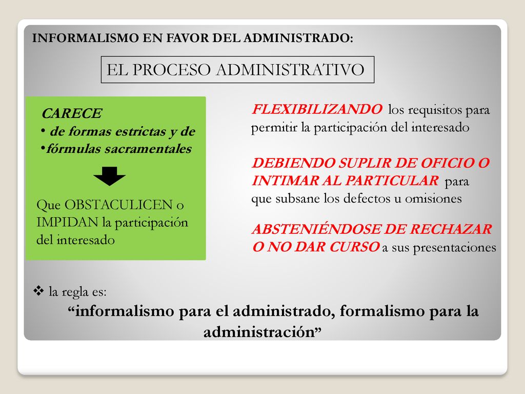 informalismo para el administrado, formalismo para la administración