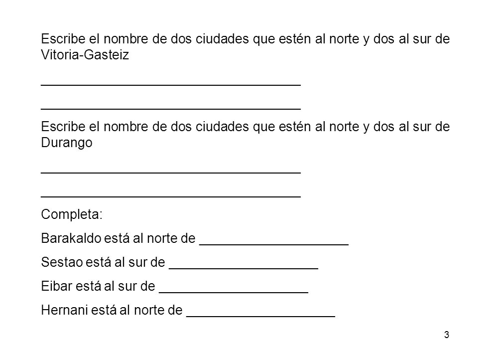 Escribe el nombre de dos ciudades que estén al norte y dos al sur de Vitoria-Gasteiz