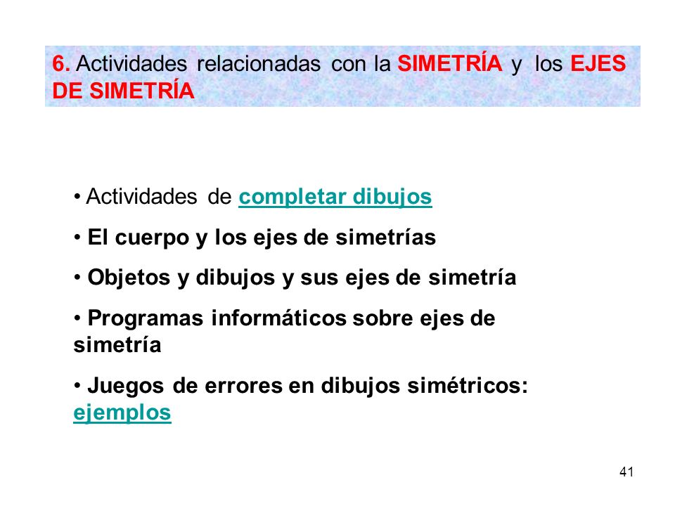 6. Actividades relacionadas con la SIMETRÍA y los EJES DE SIMETRÍA