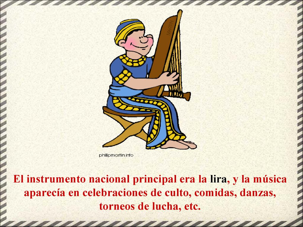 El instrumento nacional principal era la lira, y la música aparecía en celebraciones de culto, comidas, danzas, torneos de lucha, etc.
