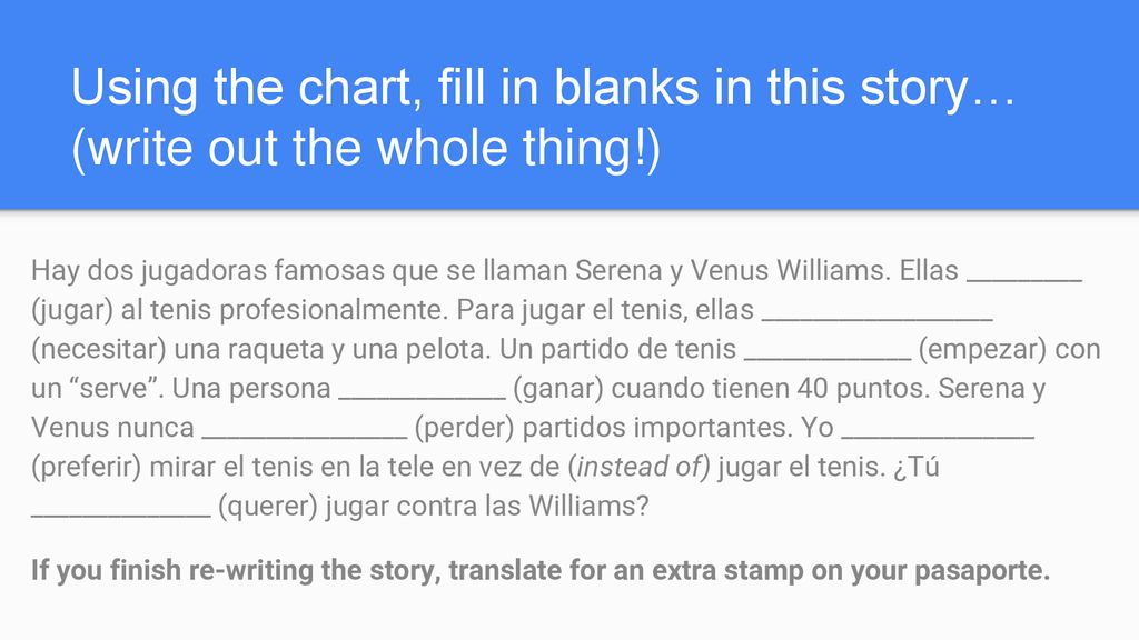 Using the chart, fill in blanks in this story… (write out the whole thing!)