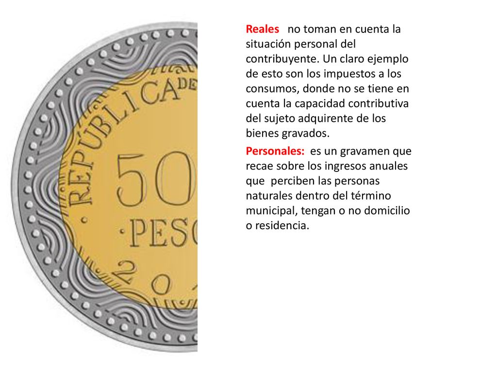Reales no toman en cuenta la situación personal del contribuyente