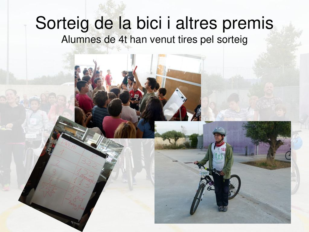 Sorteig de la bici i altres premis Alumnes de 4t han venut tires pel sorteig