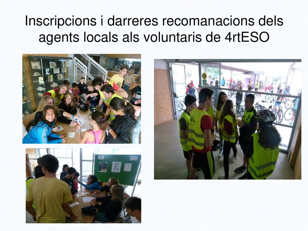 Inscripcions i darreres recomanacions dels agents locals als voluntaris de 4rtESO