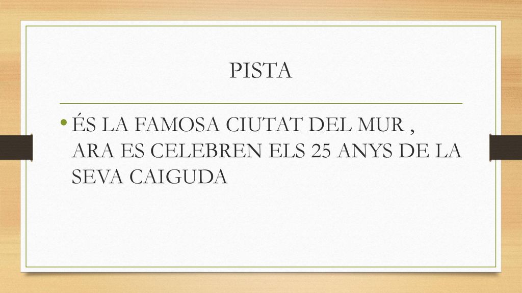 PISTA ÉS LA FAMOSA CIUTAT DEL MUR , ARA ES CELEBREN ELS 25 ANYS DE LA SEVA CAIGUDA