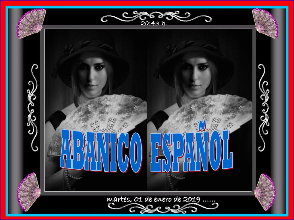 20:43 h. ABANICO ESPAÑOL martes, 01 de enero de 2019 ……