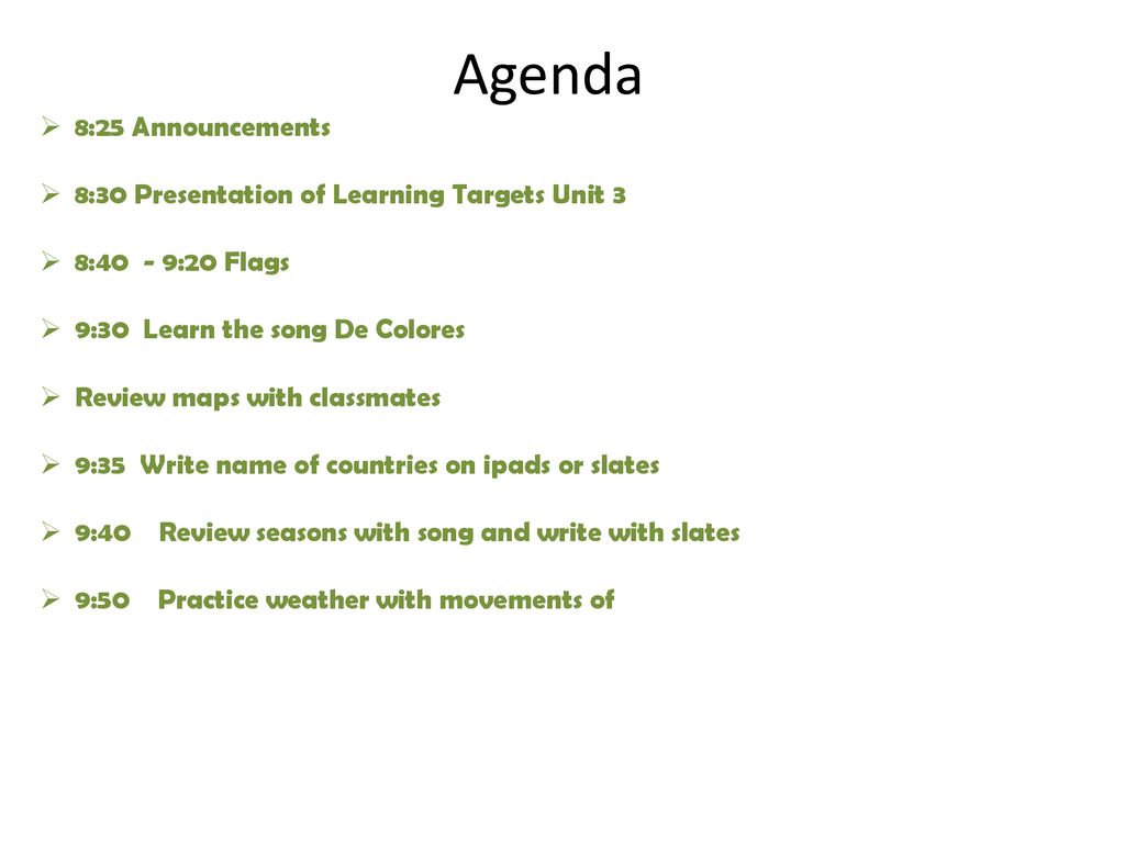 Agenda 8:25 Announcements 8:30 Presentation of Learning Targets Unit 3