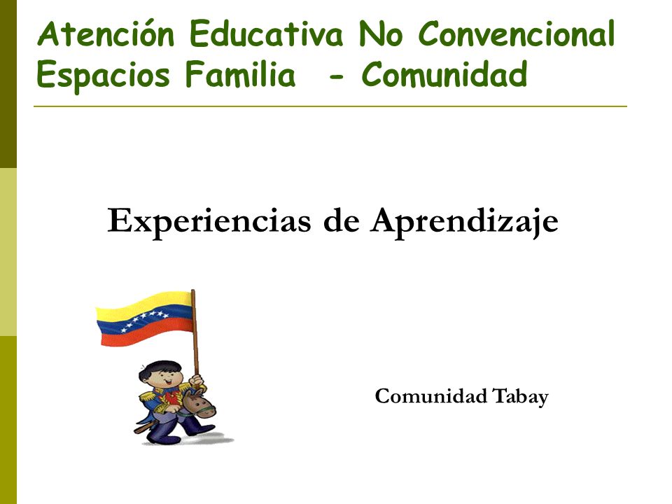 Atención Educativa No Convencional Espacios Familia - Comunidad