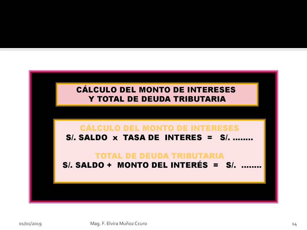 CÁLCULO DEL MONTO DE INTERESES Y TOTAL DE DEUDA TRIBUTARIA