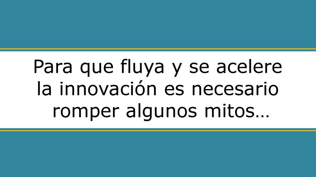 Para que fluya y se acelere la innovación es necesario