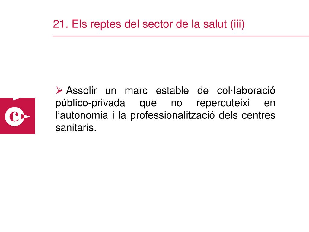21. Els reptes del sector de la salut (iii)