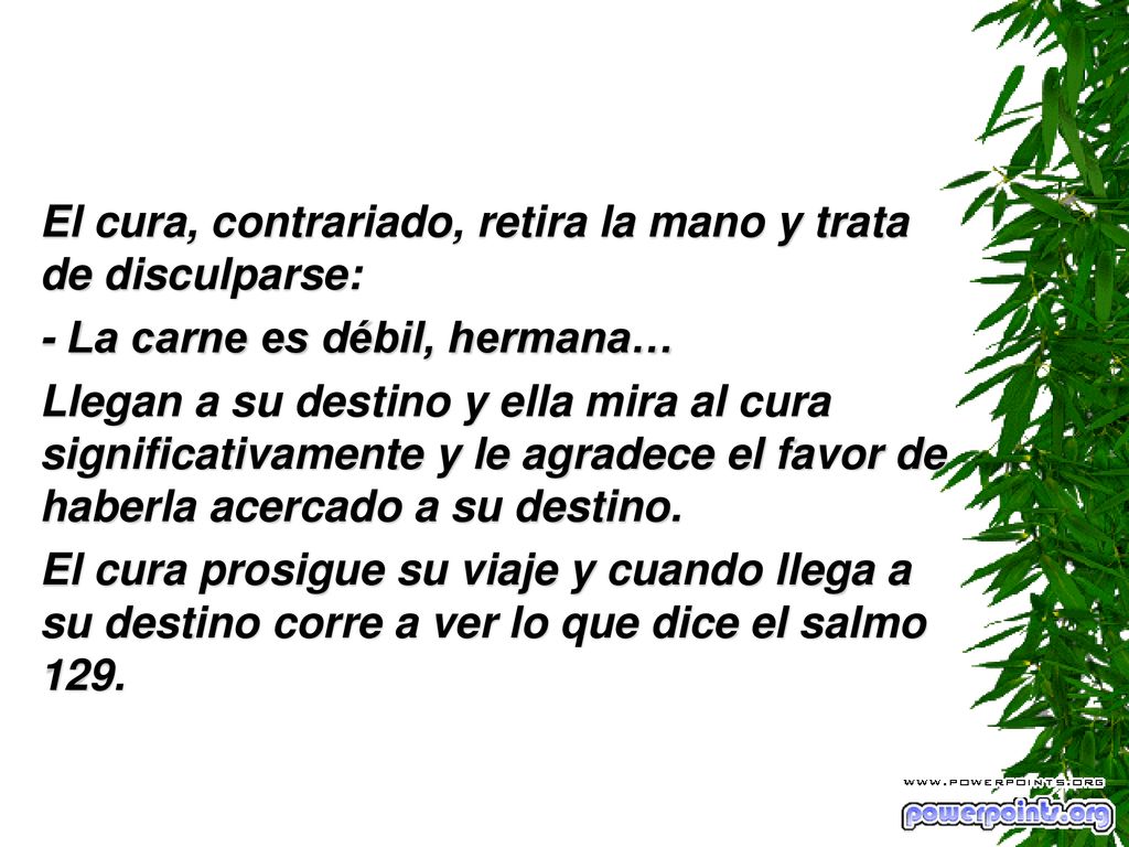 El cura, contrariado, retira la mano y trata de disculparse: