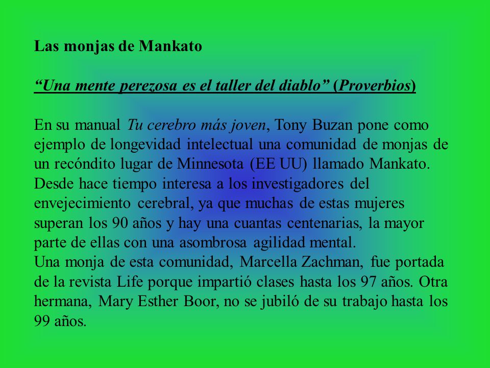 Las monjas de Mankato Una mente perezosa es el taller del diablo (Proverbios)