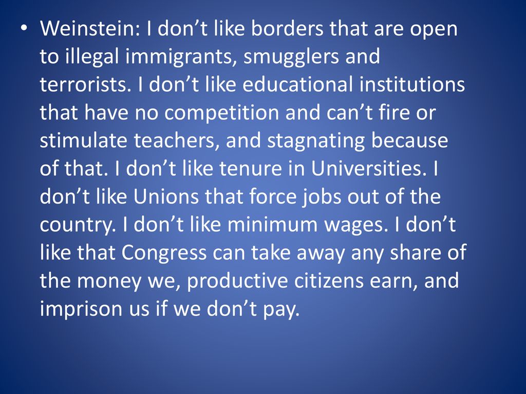 Weinstein: I don’t like borders that are open to illegal immigrants, smugglers and terrorists.