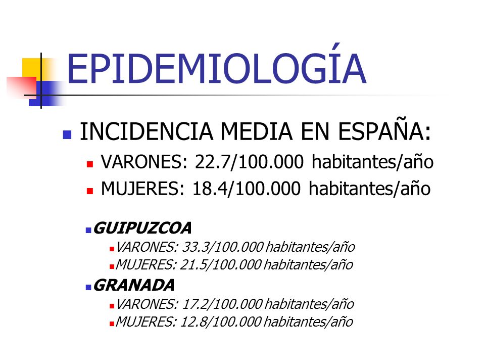 EPIDEMIOLOGÍA INCIDENCIA MEDIA EN ESPAÑA: