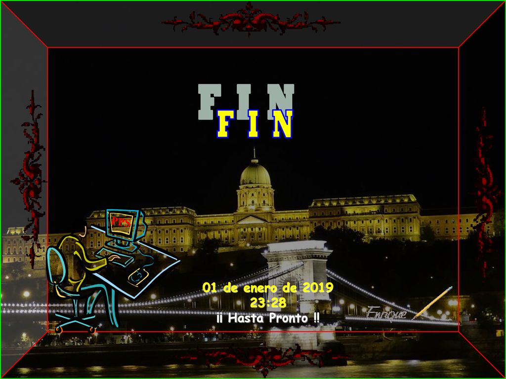 F I N PPS 01 de enero de :28 ¡¡ Hasta Pronto !! 10
