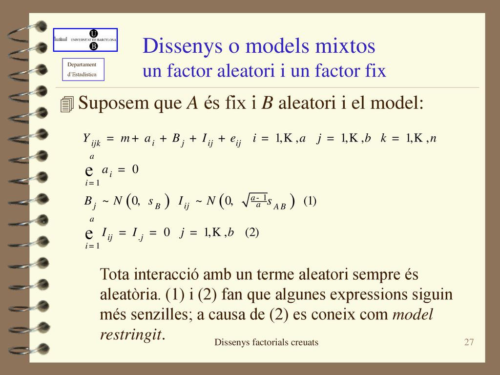 Dissenys o models mixtos un factor aleatori i un factor fix
