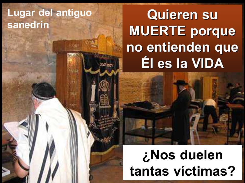 Quieren su MUERTE porque no entienden que Él es la VIDA