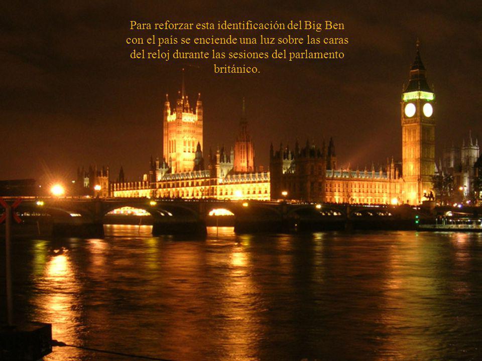 Para reforzar esta identificación del Big Ben con el país se enciende una luz sobre las caras del reloj durante las sesiones del parlamento británico.