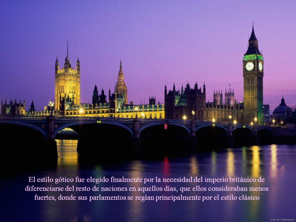 El estilo gótico fue elegido finalmente por la necesidad del imperio británico de diferenciarse del resto de naciones en aquellos días, que ellos consideraban menos fuertes, donde sus parlamentos se regían principalmente por el estilo clásico