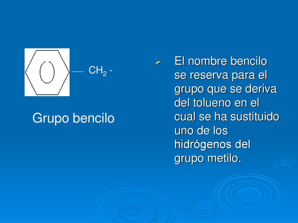 El nombre bencilo se reserva para el grupo que se deriva del tolueno en el cual se ha sustituido uno de los hidrógenos del grupo metilo.