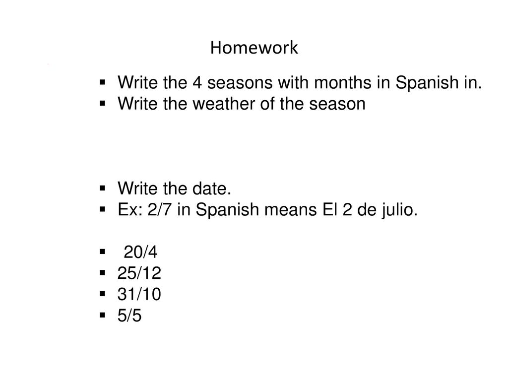 Homework Write the 4 seasons with months in Spanish in.