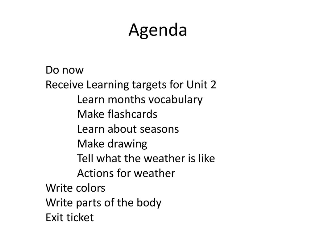Agenda Do now Receive Learning targets for Unit 2