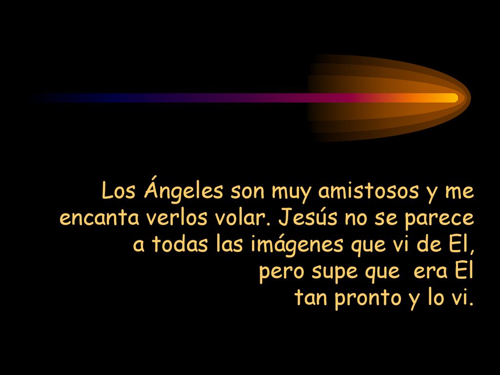 Los Ángeles son muy amistosos y me encanta verlos volar