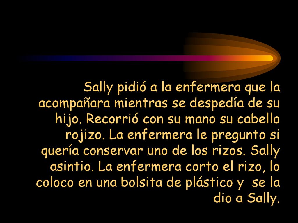 Sally pidió a la enfermera que la acompañara mientras se despedía de su hijo.