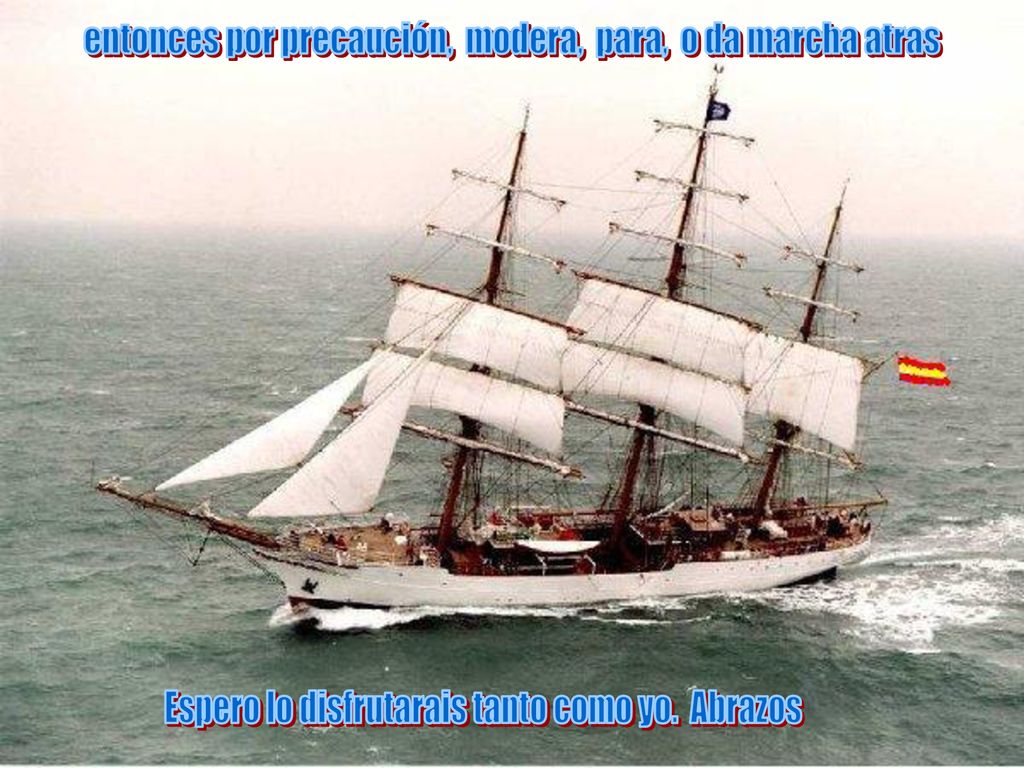 entonces por precaución, modera, para, o da marcha atras