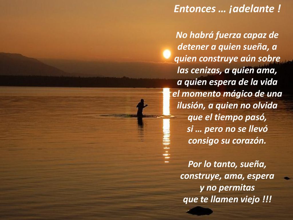 a quien espera de la vida si … pero no se llevó consigo su corazón.