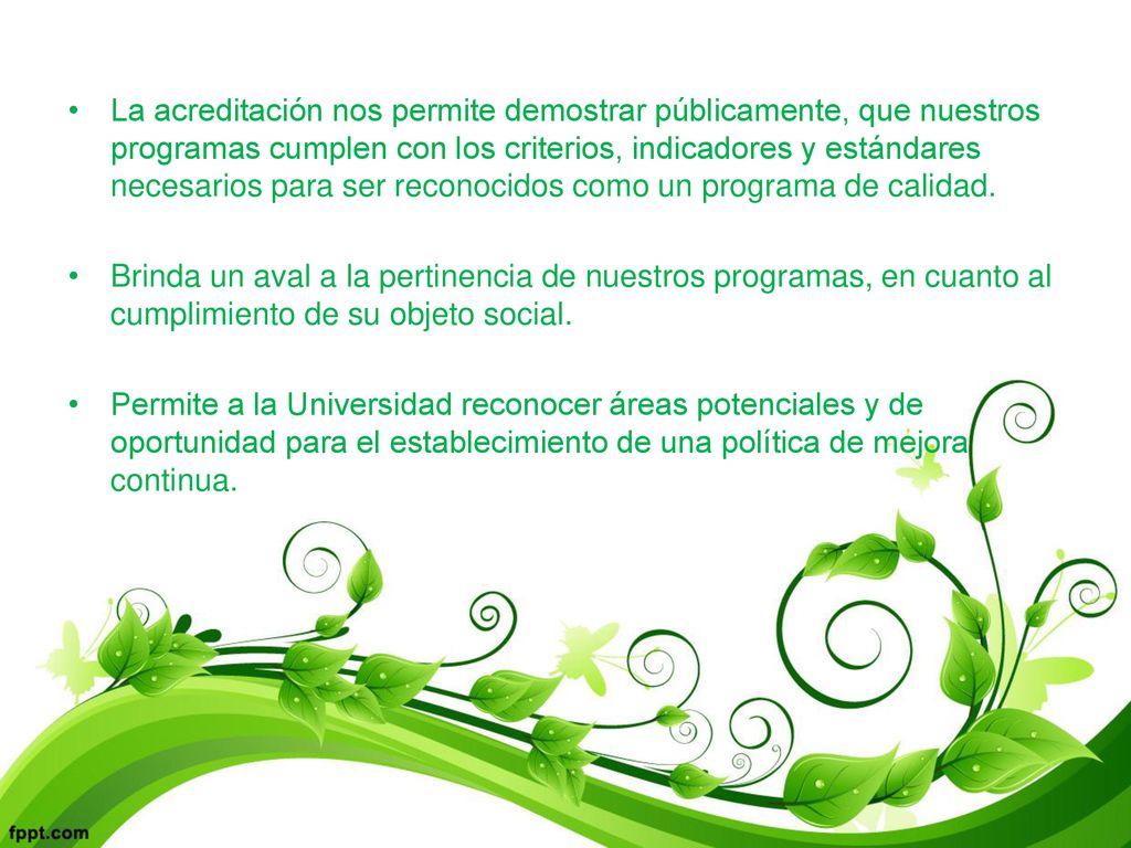 La acreditación nos permite demostrar públicamente, que nuestros programas cumplen con los criterios, indicadores y estándares necesarios para ser reconocidos como un programa de calidad.