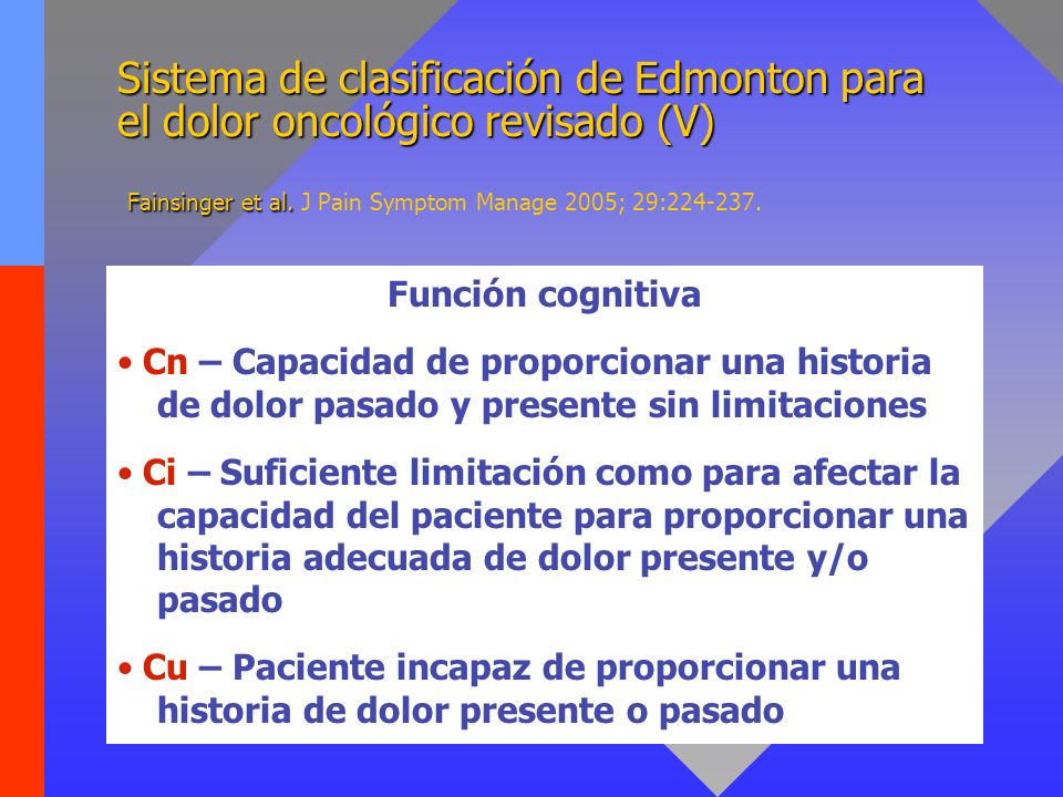Sistema de clasificación de Edmonton para el dolor oncológico revisado (V) Fainsinger et al. J Pain Symptom Manage 2005; 29: