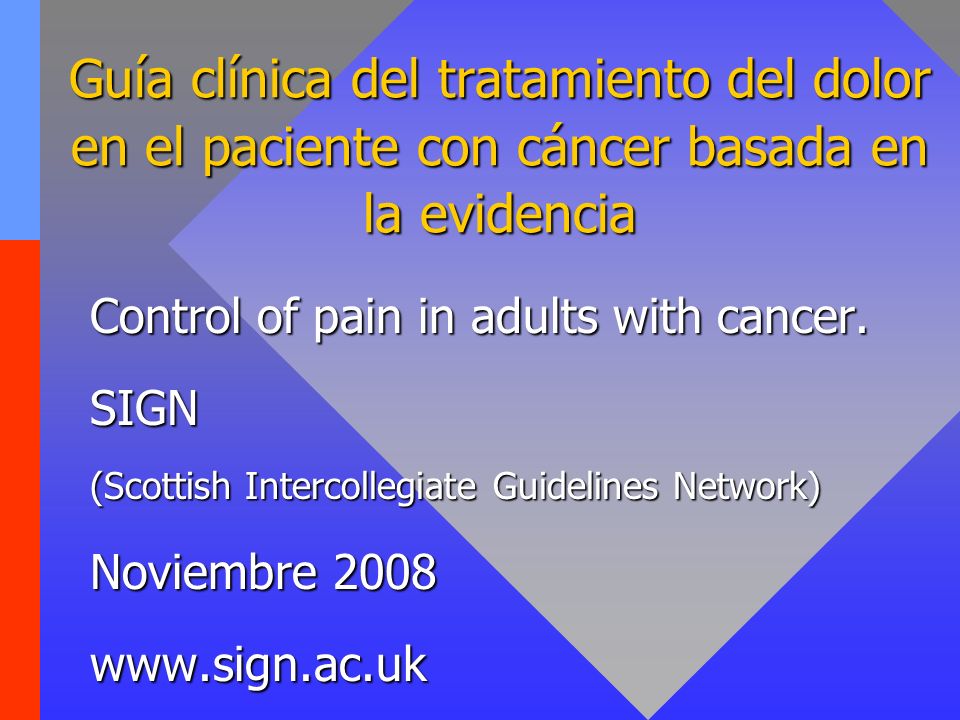 Guía clínica del tratamiento del dolor en el paciente con cáncer basada en la evidencia