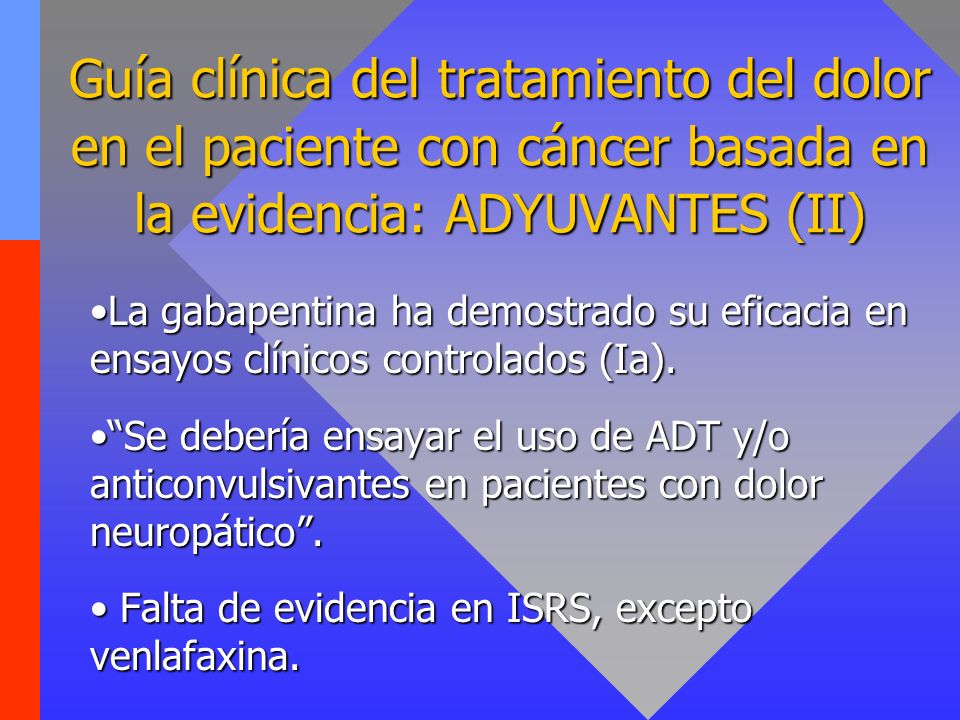 Guía clínica del tratamiento del dolor en el paciente con cáncer basada en la evidencia: ADYUVANTES (II)