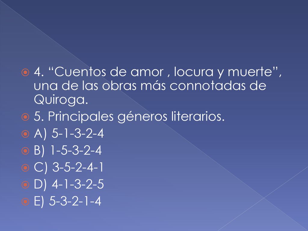 4. Cuentos de amor , locura y muerte , una de las obras más connotadas de Quiroga.